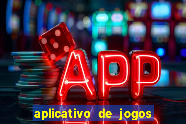 aplicativo de jogos que pagam de verdade